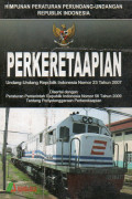 HIMPUNAN PERATURAN PERUNDANG-UNDANGAN REPUBLIK INDONESIA : PERKERETAAPIAN