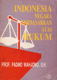 INDONESIA NEGARA BERDASARKAN ATAS HUKUM