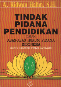 TINDAK PIDANA PENDIDIKAN DALAM ASAS-ASAS HUKUM PIDANA INDONESIA