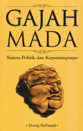 GAJAH MADA : SISTEM POLITIK DAN KEPEMIMPINAN