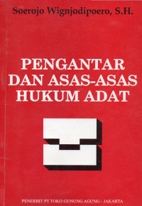 PENGANTAR DAN ASAS-ASAS HUKUM ADAT