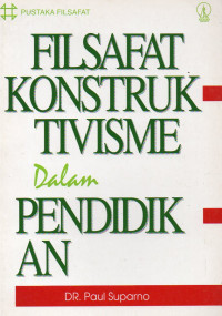 FILSAFAT KONSTRUKTIVISME DALAM PENDIDIKAN