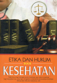 ETIKA DAN HUKUM KESEHATAN