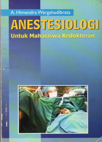 ANESTESIOLOGI UNTUK MAHASISWA KEDOKTERAN