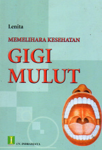 MEMELIHARA KESEHATAN GIGI MULUT