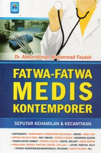 FATWA-FATWA MEDIS KONTEMPORER - SEPUTARAN KEHAMILAN & KECANTIKAN