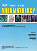 HOT TOPIC'S ON RHEUMATILOGY (HIMPUNAN MAKALAH REUMATOLOGI KNILIK BANDUNG)