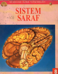 SISTEM SARAF (MEMAHAMI DUNIA TERSEMBUNYI)