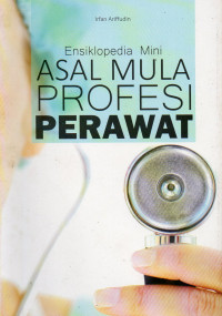 ENSIKLOPEDIA MINI - ASAL MULA PROFESI PERAWAT