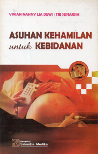 ASUHAN KEHAMILAN UNTUK KEBIDANAN