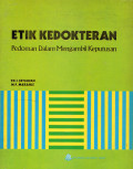 ETIK KEDOKTERAN - PEDOMAN DALAM MENGAMBIL KEPUTUSAN