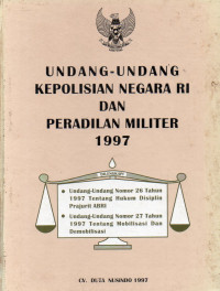 UNDANG-UNDANG KEPOLISIAN NEGARA RI DAN PERADILAN MILITER 1997