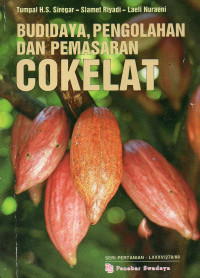 BUDIDAYA, PENGOLAHAN DAN PEMASARAN COKELAT