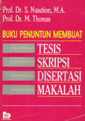 BUKU PENUNTUN MEMBUAT TESIS SKRIPSI DISERTASI MAKALAH