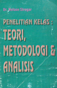 PENELITIAN KELAS: TEORI, METODOLOGI & ANALISIS