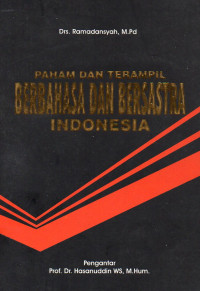 PAHAM DAN TERAMPIL - BERBAHASA DAN BERSASTRA INDONESIA