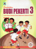 PENDIDIKAN BUDI PEKERTI 3 UNTUK SISWA SEKOLAH DASAR-MADRASAH IBTIDAIAH KELAS 3