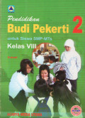 PENDIDIKAN BUDI PEKERTI 2 UNTUK SISWA SMP-MTs (KELAS VIII)