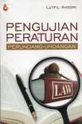 PENGUJIAN PERATURAN PERUNDANG-UNDANGAN