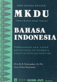 SERI MATERI KULIAH MKDU ( MATA KULIAH DASAR UMUMU) BAHASA INDONESIA